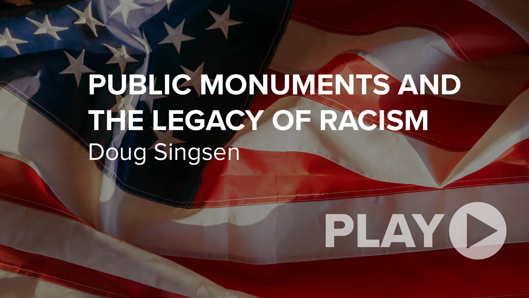 Public Monuments and the Legacy of Racism
