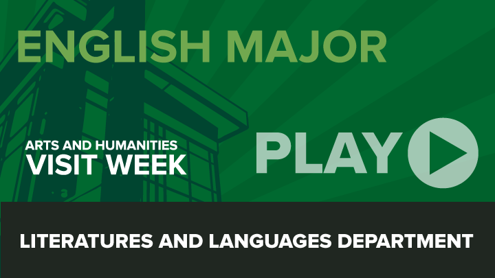 Arts and Humanities Visit Week: English Major