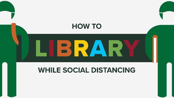 How to Library - While Social Distancing