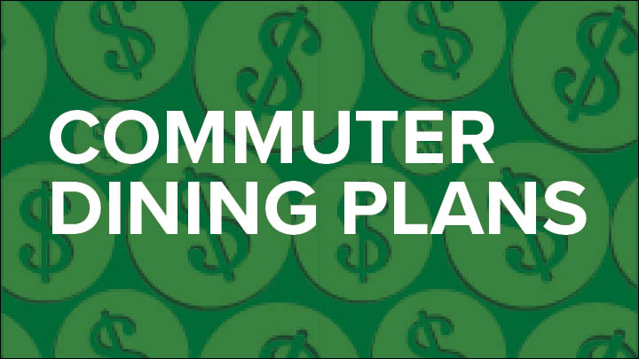 dining plans commuter green money signs