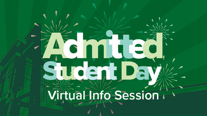 Admitted Student Day virtual info session text with green background and. fireworks