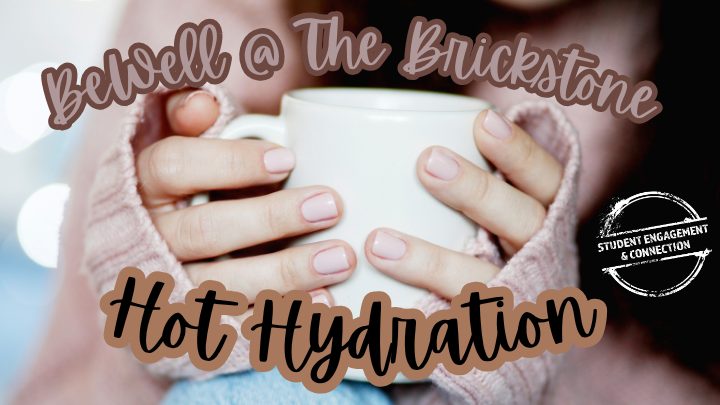 BeWell @ Brick: Hot hydration