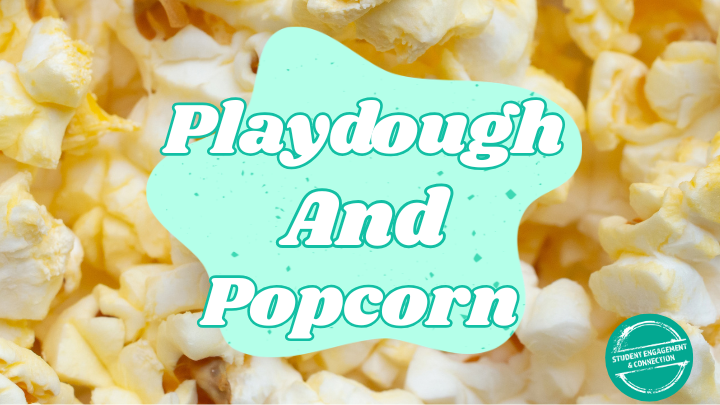 Playdough & Popcorn