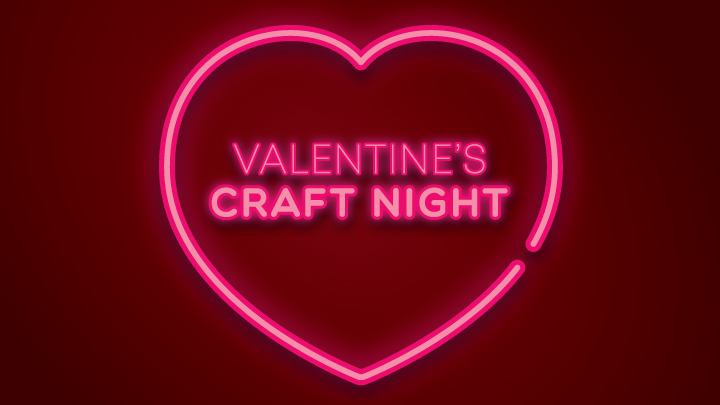 MR Valentine Craft Night