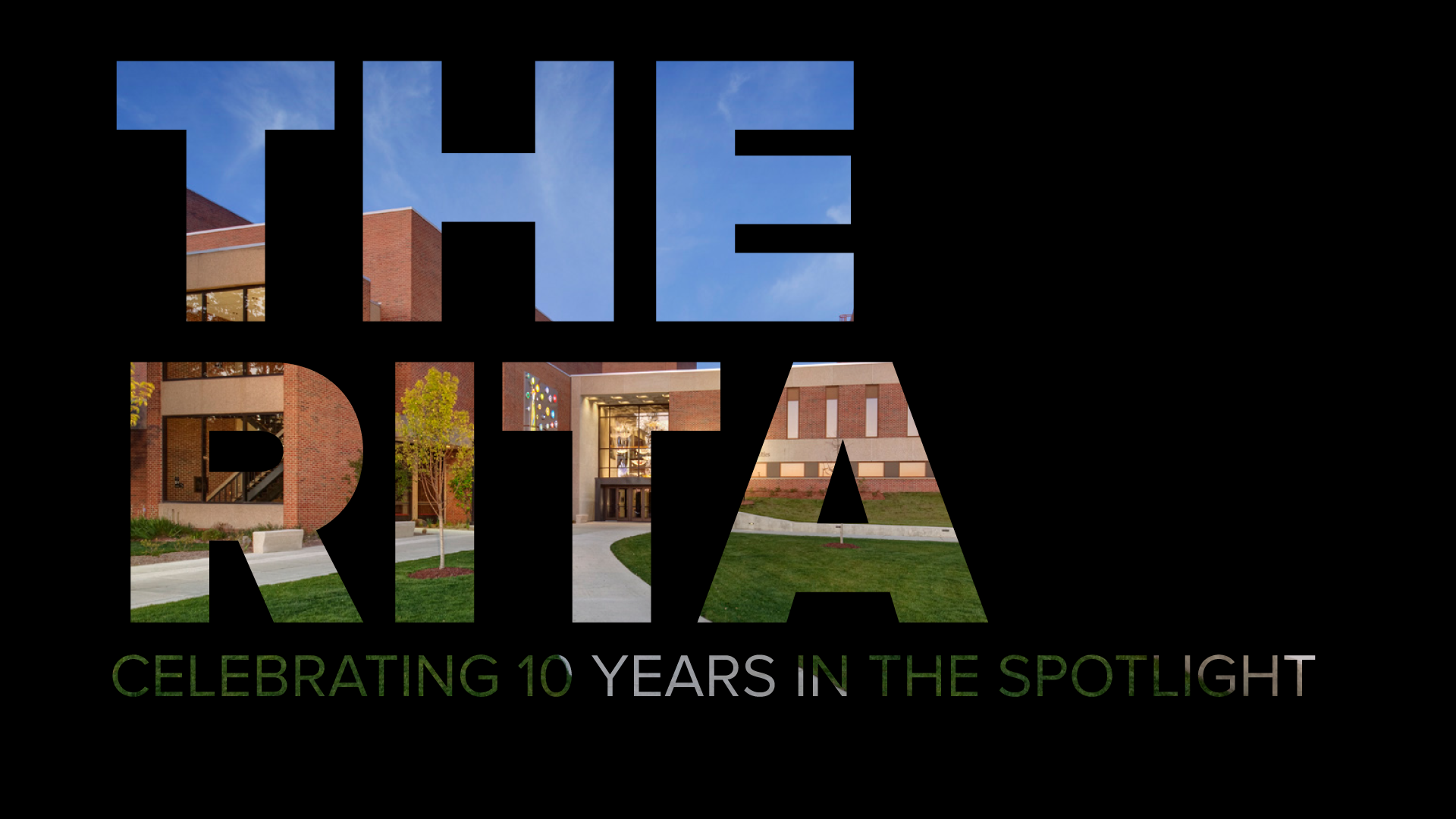 The Rita Celebrating 10 years in the spotlight