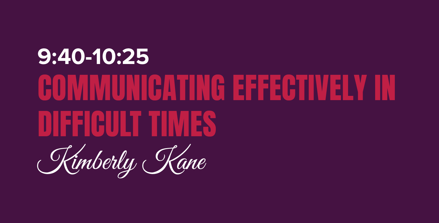 Communicating Effectively in Difficult Times Communicating Effectively in Difficult Times