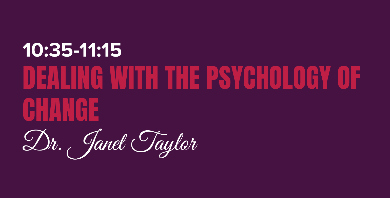 Dealing with the Psychology of Change Dealing with the Psychology of Change