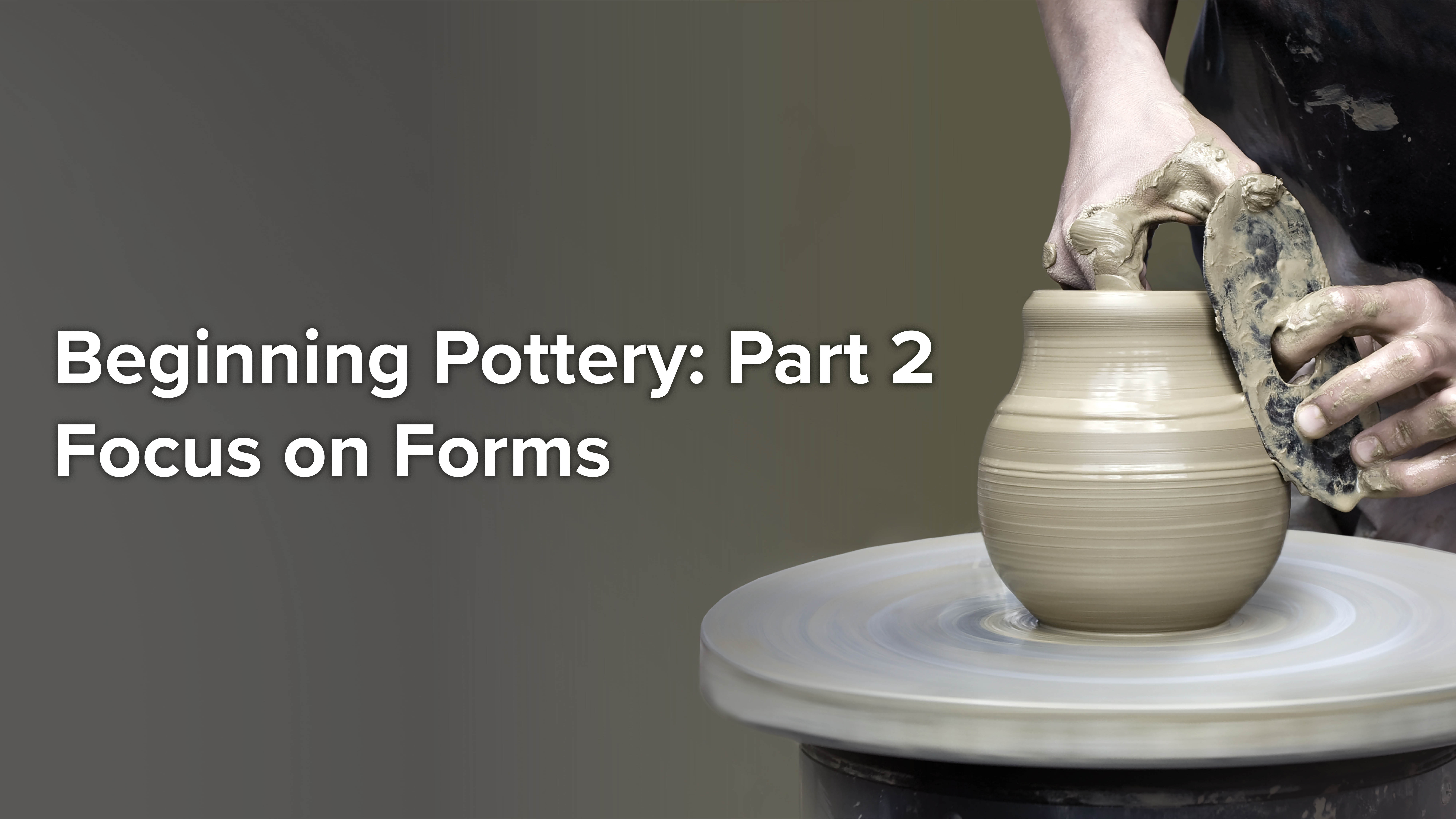 Beginning Pottery-pt2-THUMB