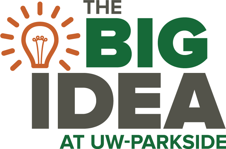 The Big Idea at UW-Parkside The Big Idea at UW-Parkside