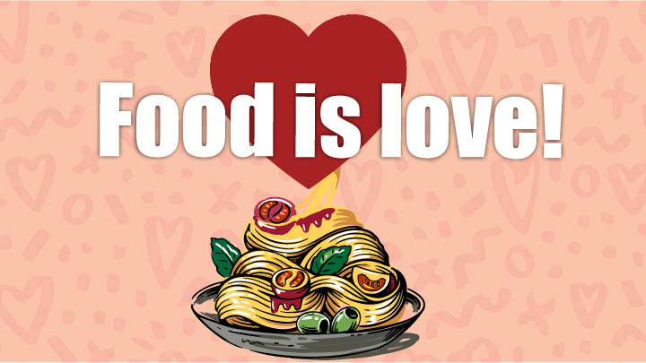 Food is love text with hearts in the background