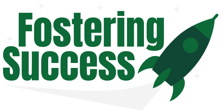 Fostering Success Fostering Success