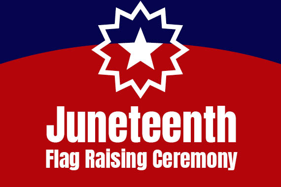 Juneteenth Flag Raising Ceremony
