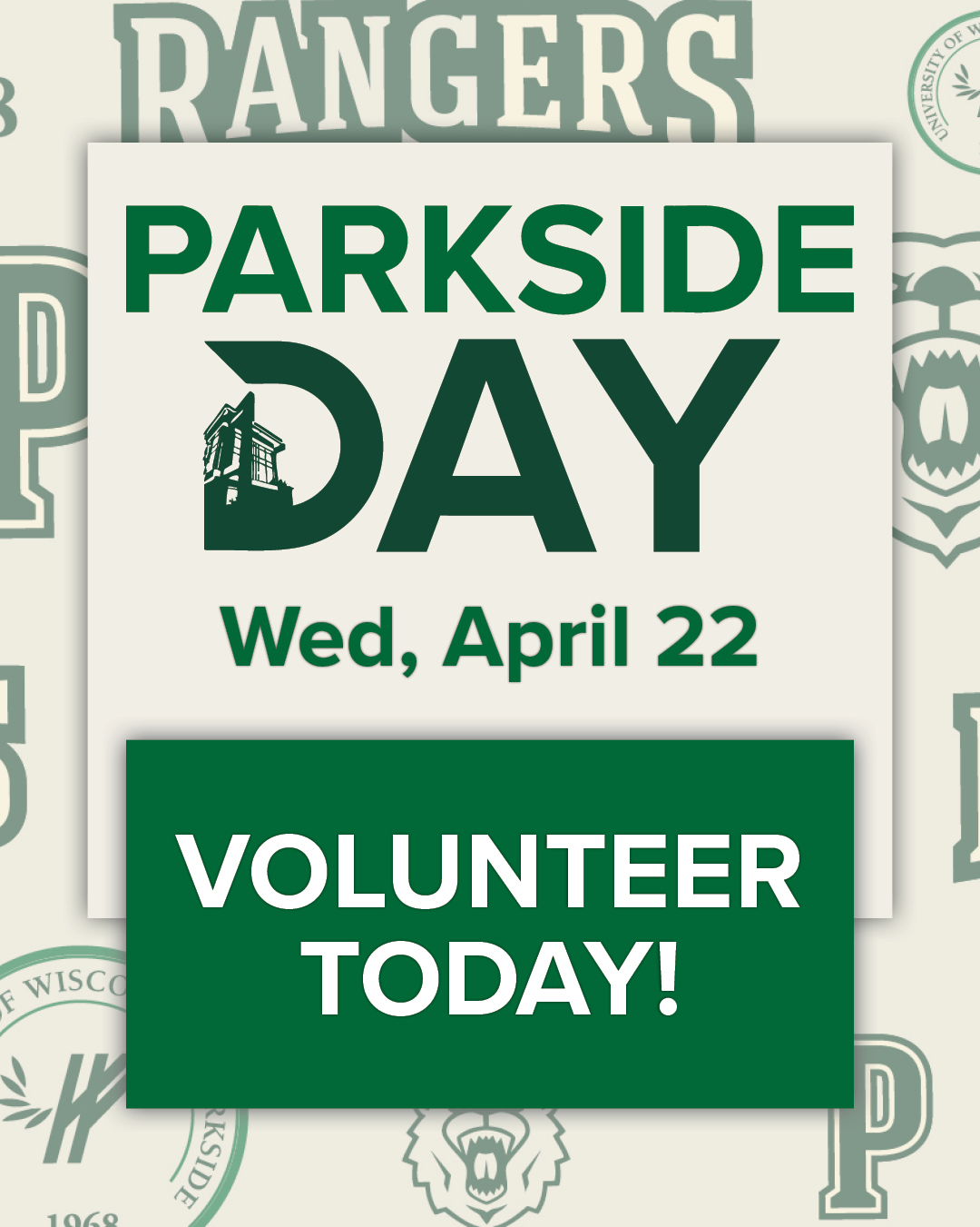a cream square over a patterned background of university logos. A bold green button at the bottom contains the call to action: "VOLUNTEER TODAY!"