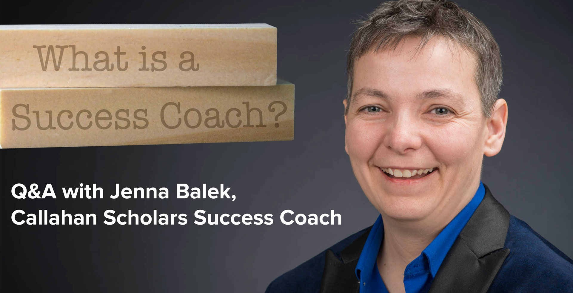 What is a success coach QandA What is a success coach QandA with Jenna Balek Callahan Scholars success coach