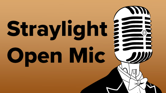 Straylight Open Mic Night