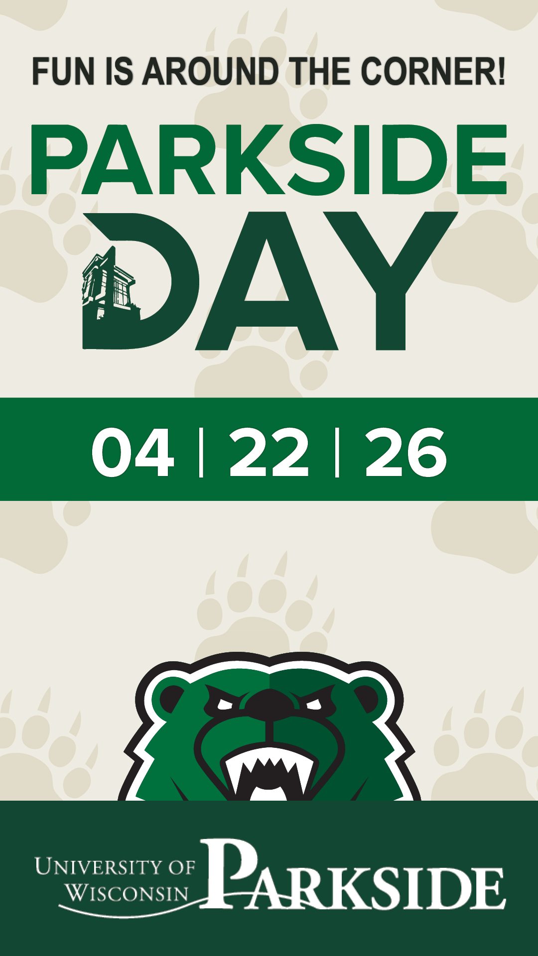 top reads "FUN IS AROUND THE CORNER!" above the Parkside Day logo. The middle features a green Ranger bear mascot head, and the bottom contains the University of Wisconsin-Parkside logo.