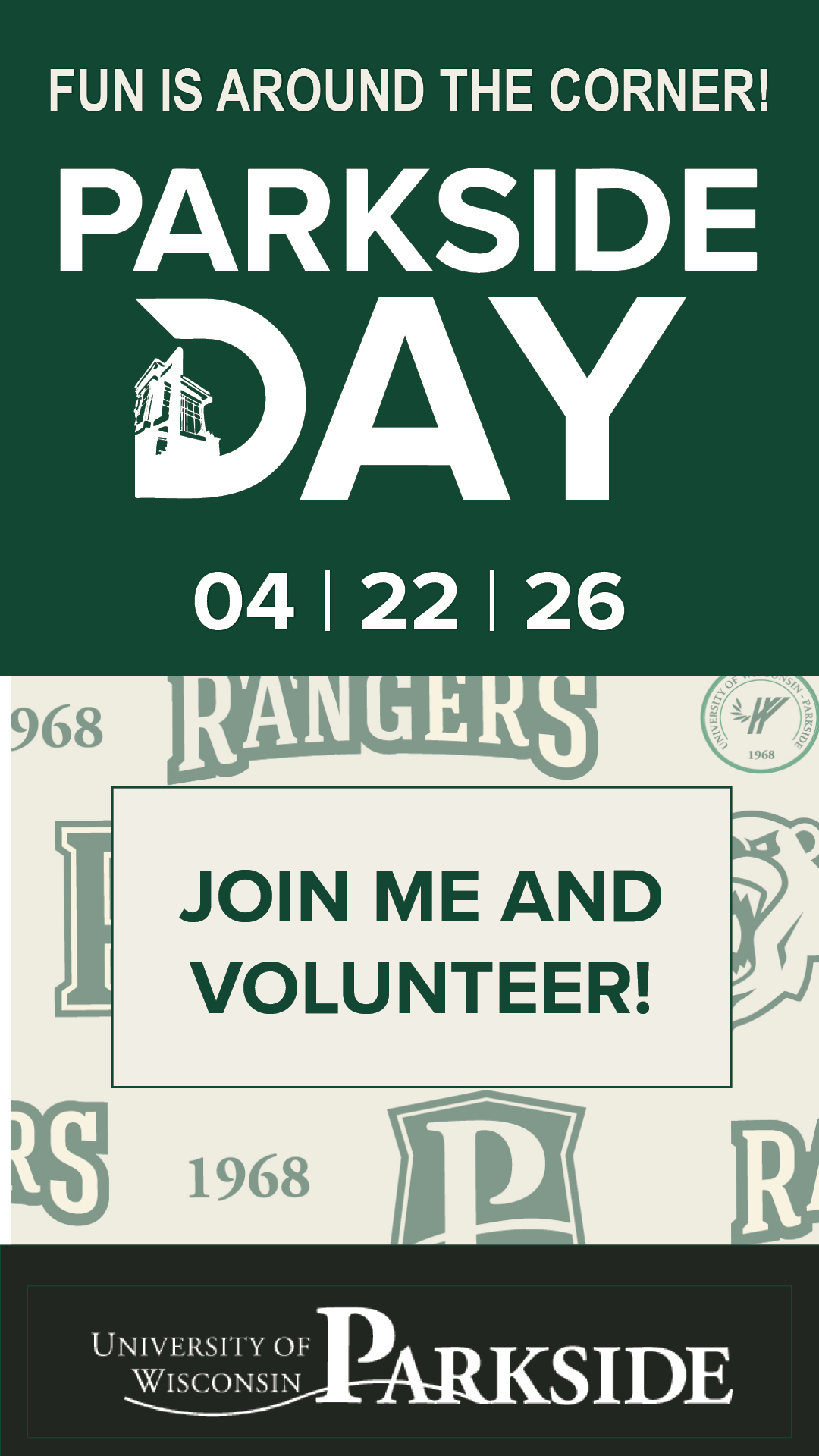 top green section reads "FUN IS AROUND THE CORNER! PARKSIDE DAY 04-22-26." The middle section has a white box over a patterned logo background that reads "JOIN ME AND VOLUNTEER!"