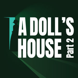A Doll's House Part 2
