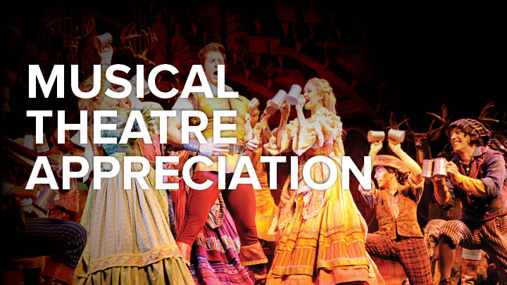 MUSICAL THEATRE APPRECIATION