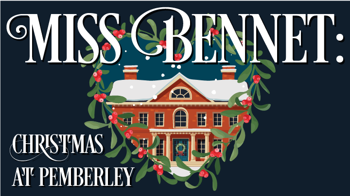 A wintery house inside a heart shape lined with mistletoe and text &quot;Miss Bennet: Christmas at Pemberley&quot;