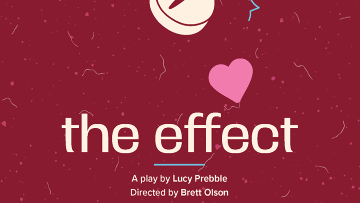 white pill on a red background with text &quot;The Effect by Lucy Prebble, directed by Brett Olson&quot;