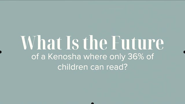 What is the future of a Kenosha where only 36% of children can read?